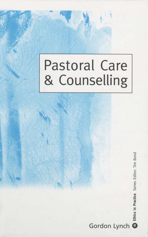 Cover of the book Pastoral Care & Counselling by Dr Gordon Lynch, SAGE Publications