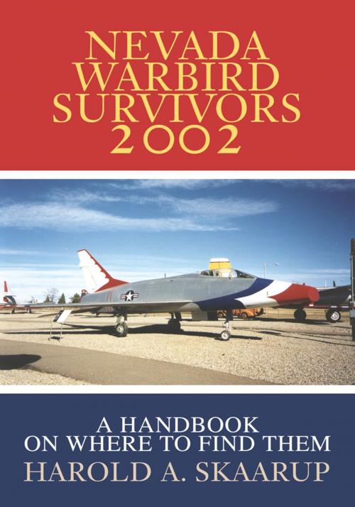 Cover of the book Nevada Warbird Survivors 2002 by Harold A. Skaarup, iUniverse