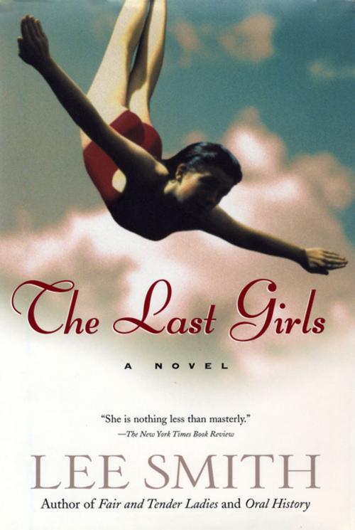 Cover of the book The Last Girls by Lee Smith, Algonquin Books