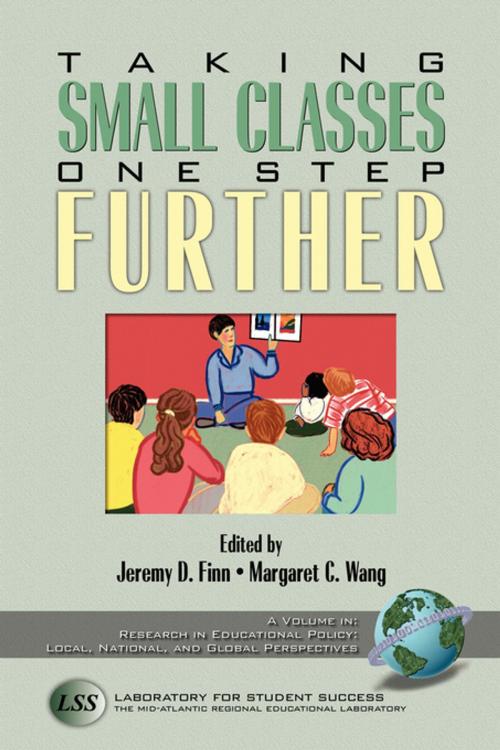 Cover of the book Taking Small Classes One Step Further by Jeremy D. Finn, Kenneth K. Wong, Information Age Publishing