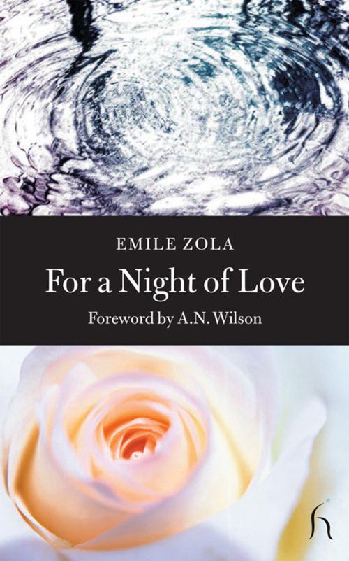 Cover of the book For a Night of Love by Émile Zola, Hesperus Press