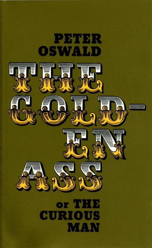 Cover of the book The Golden Ass (or the Curious Man) by Peter Oswald, Oberon Books