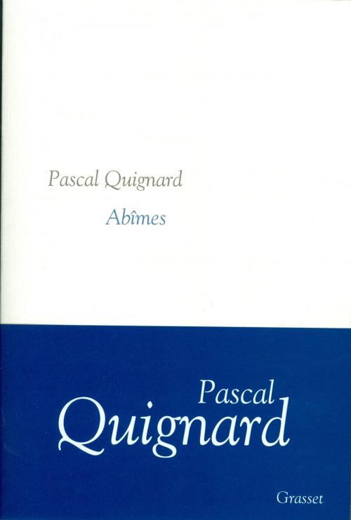Cover of the book Abîmes by Pascal Quignard, Grasset