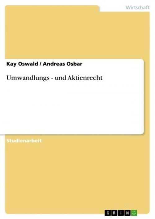 Cover of the book Umwandlungs - und Aktienrecht by Kay Oswald, Andreas Osbar, GRIN Verlag