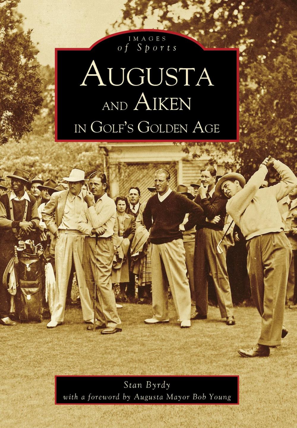 Big bigCover of Augusta and Aiken in Golf's Golden Age