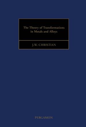 Book cover of The Theory of Transformations in Metals and Alloys