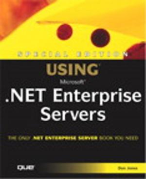 Cover of the book Special Edition Using Microsoft .NET Enterprise Servers by Peter Smith PhD