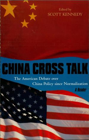 Cover of the book China Cross Talk by James W. Ceaser, Andrew E. Busch, John J. Pitney Jr.