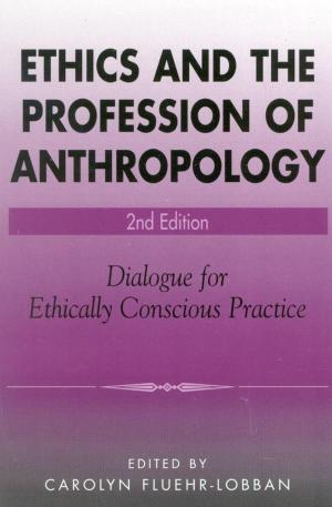 Cover of the book Ethics and the Profession of Anthropology by Martin Medina