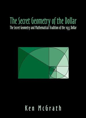 Cover of the book The Secret Geometry of the Dollar by Dustin Feyder