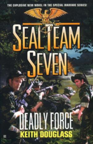 Cover of the book Seal Team Seven #18: Deadly Force by Katie Ashley