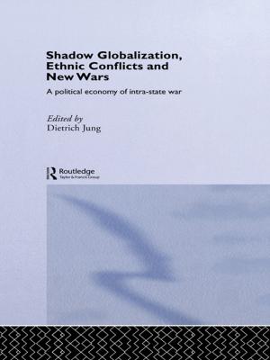 Cover of the book Shadow Globalization, Ethnic Conflicts and New Wars by Douglas K. Brumbaugh