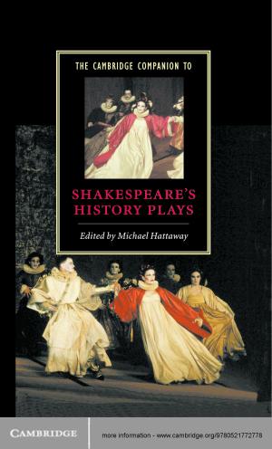 Cover of the book The Cambridge Companion to Shakespeare's History Plays by Professor Oxana Shevel