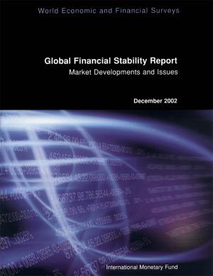 Cover of the book Global Financial Stability Report, December 2002 by Jan Mr. Martijn, Gabriel Mr. Di Bella, Shamsuddin Mr. Tareq, Benedict Mr. Clements, Abebe Aemro Mr. Selassie