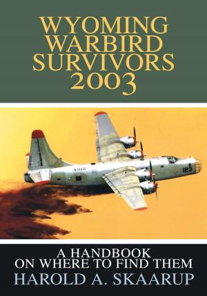 Cover of the book Wyoming Warbird Survivors 2003 by Maureen Murphy DeLucia