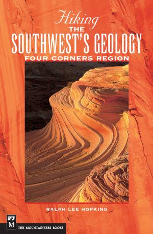 Cover of the book Hiking the Southwest's Geology by Craig Romano, Alan Bauer