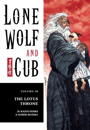Cover of the book Lone Wolf and Cub Volume 28: The Lotus Throne by Brian Wood