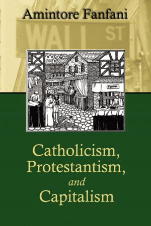 Book cover of Catholicism, Protestantism, and Capitalism