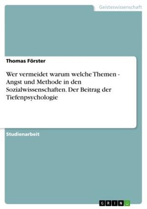 Cover of the book Wer vermeidet warum welche Themen - Angst und Methode in den Sozialwissenschaften. Der Beitrag der Tiefenpsychologie by Stephan Scheer