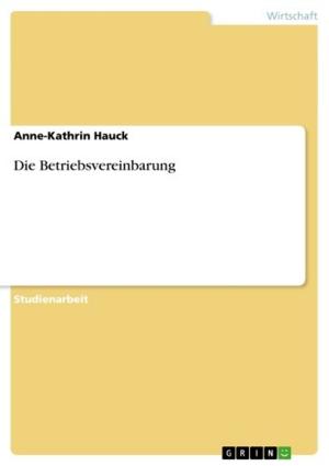 Cover of the book Die Betriebsvereinbarung by Katharina Fischer