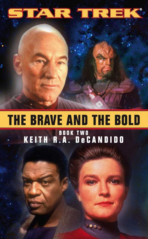 Cover of the book The Brave and the Bold: Book Two by Keith R. A. DeCandido, Pocket Books/Star Trek