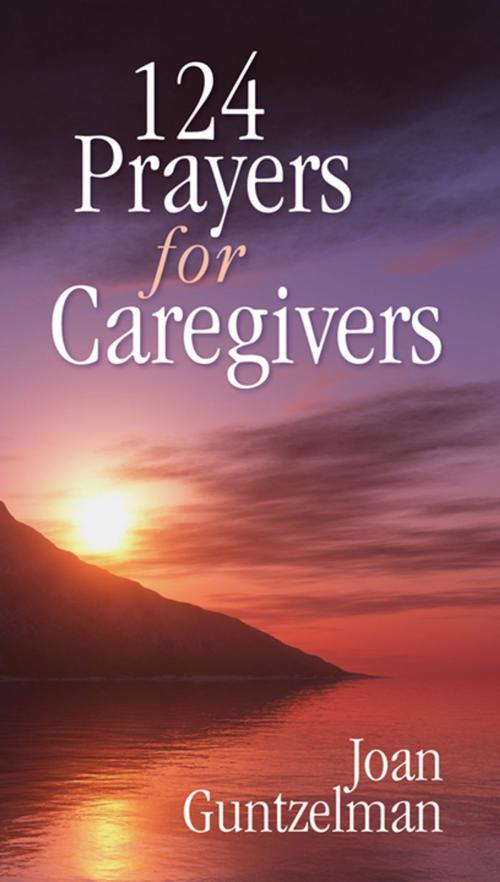 Cover of the book 124 Prayers for Caregivers by Joan Guntzelman, Liguori Publications