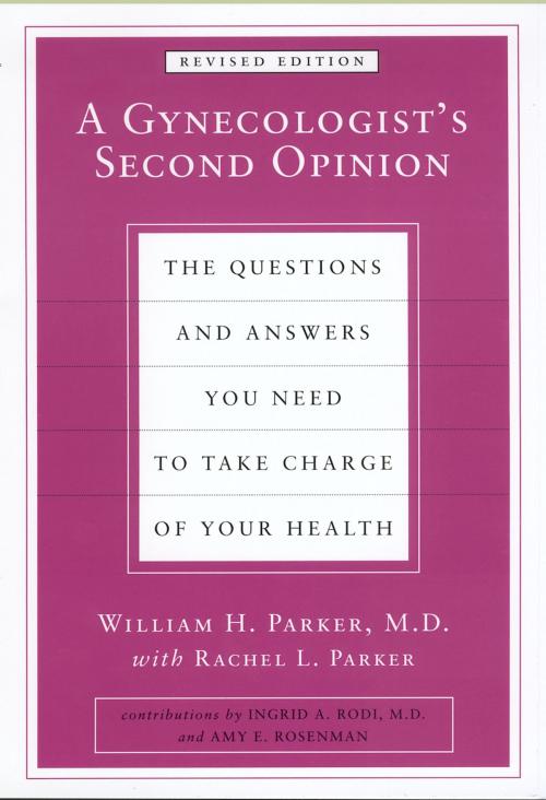 Cover of the book A Gynecologist's Second Opinion by William H. Parker, Rachel L. Parker, Penguin Publishing Group