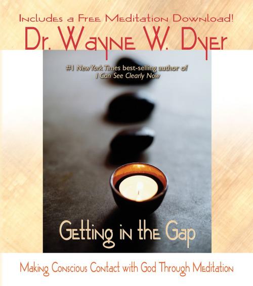 Cover of the book Getting In the Gap by Wayne W. Dyer, Dr., Hay House