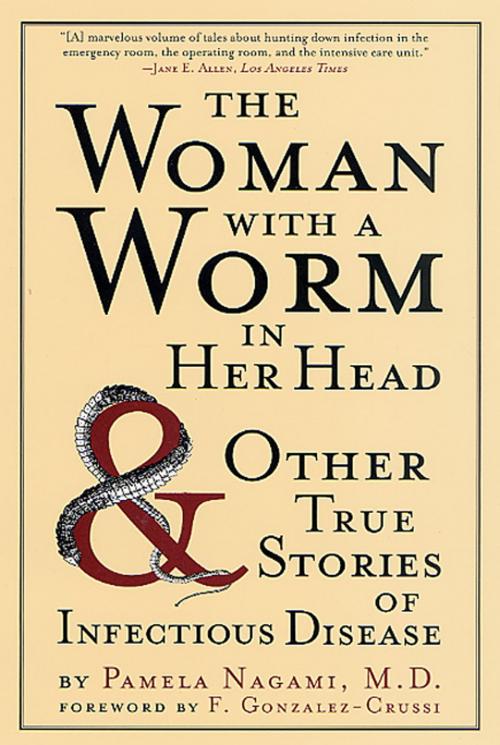 Cover of the book The Woman with a Worm in Her Head by Pamela Nagami, M.D., St. Martin's Press