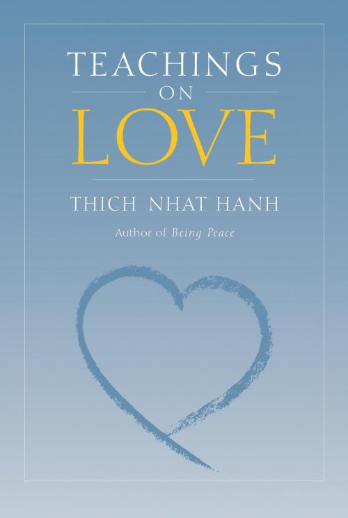 Cover of the book Teachings on Love by Thich Nhat Hanh, Parallax Press
