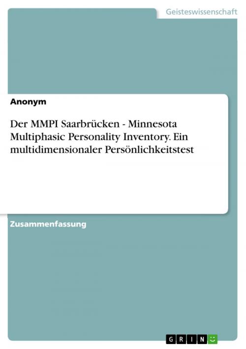 Cover of the book Der MMPI Saarbrücken - Minnesota Multiphasic Personality Inventory. Ein multidimensionaler Persönlichkeitstest by Anonym, GRIN Verlag