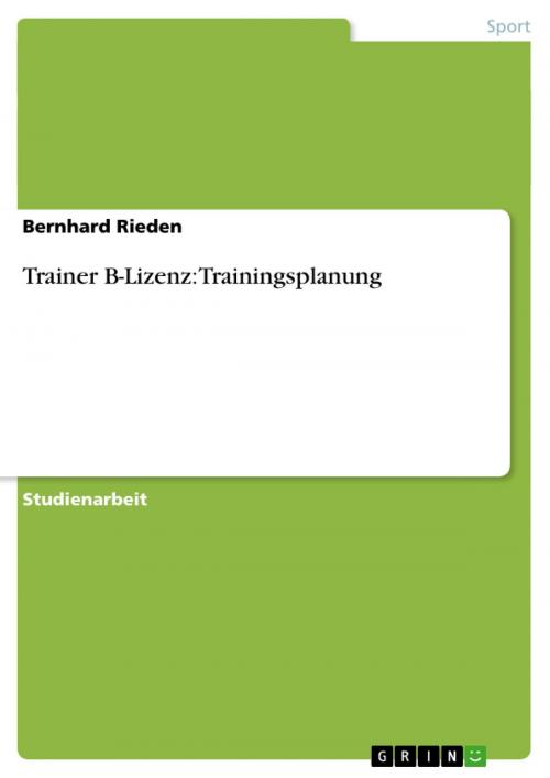 Cover of the book Trainer B-Lizenz: Trainingsplanung by Bernhard Rieden, GRIN Verlag