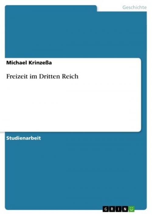 Cover of the book Freizeit im Dritten Reich by Michael Krinzeßa, GRIN Verlag