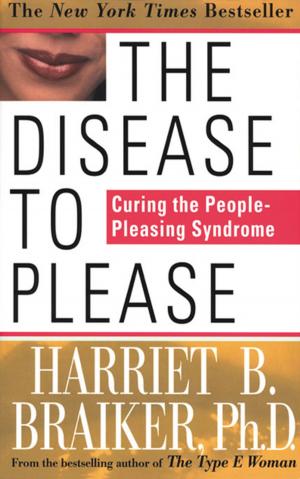 Cover of The Disease to Please: Curing the People-Pleasing Syndrome