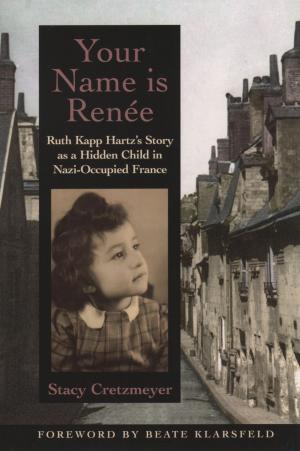 Cover of the book Your Name Is Renée by George Blaustein
