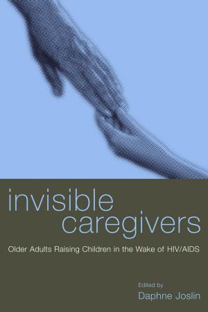 Cover of the book Invisible Caregivers by Patricia Dailey