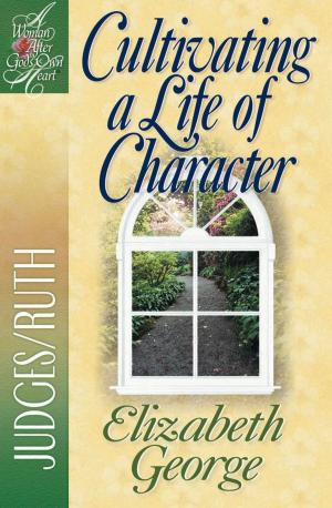 Cover of the book Cultivating a Life of Character by Michelle McKinney Hammond