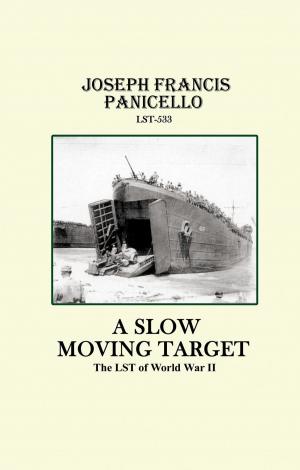 Cover of the book A Slow Moving Target, the Lst of World War Ii by Greg Seeley