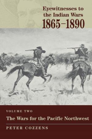Cover of the book Eyewitnesses to the Indian Wars: 1865-1890 by Carl Hursh, Patti Olenick