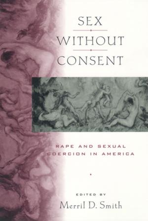 Cover of the book Sex without Consent by 