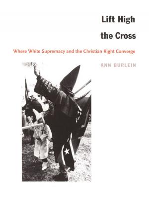 Cover of the book Lift High the Cross by Anne L. Foster, Gilbert M. Joseph, Emily S. Rosenberg