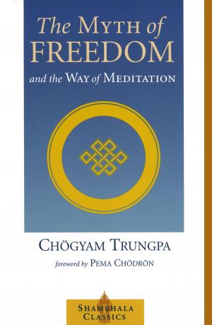 Cover of the book The Myth of Freedom and the Way of Meditation by 