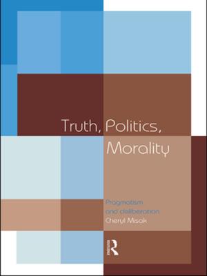 Cover of the book Truth, Politics, Morality by David A. Lane, Sarah Corrie