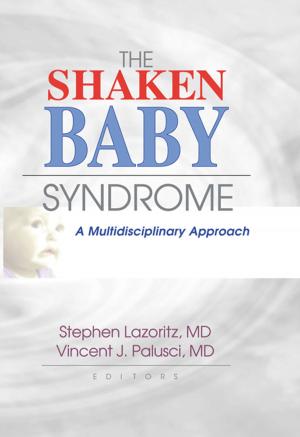 Cover of the book The Shaken Baby Syndrome by Jens J. Dahlgaard, Ghopal K. Khanji, Kai Kristensen