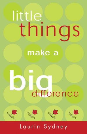 Cover of the book Little Things Make A Big Difference by Vimala Rodgers