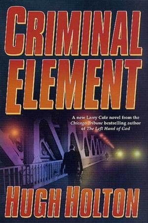 Cover of the book Criminal Element by L. E. Modesitt Jr.