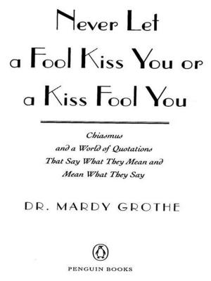 Cover of the book Never Let a Fool Kiss You or a Kiss Fool You by Guy Brewer