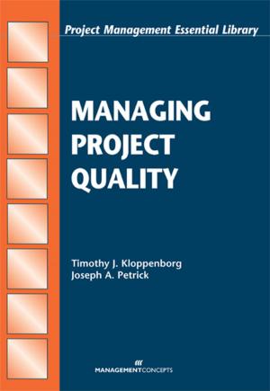 Cover of the book Managing Project Quality by Dana Gaines Robinson, James C. Robinson, Jack J. Phillips, Patricia Pulliam Phillips, Dick Handshaw