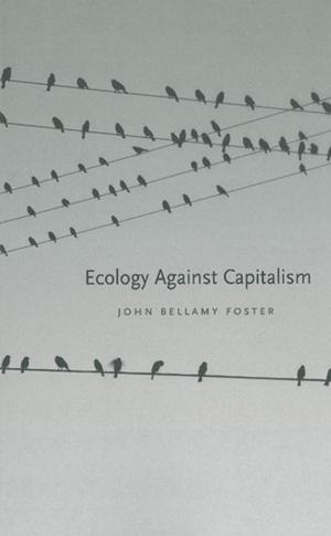 Cover of the book Ecology Against Capitalism by John Marciano