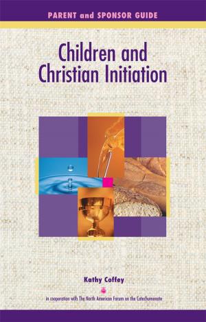 Cover of the book Children and Christian Initiation Parent/Sponsor Guide by Scott Bader-Saye